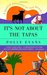 It's Not About the Tapas A Spanish Adventure on Two Wheels by Polly Evans