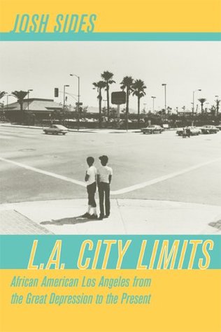 l-a-city-limits-african-american-los-angeles-from-the-great-depression-to-the-present