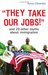 They Take Our Jobs!: And 20 Other Myths about Immigration