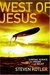 West of Jesus Surfing, Science and the Origins of Belief by Steven Kotler