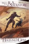 The Halfling's Gem (Forgotten Realms: Icewind Dale, #3; Legend of Drizzt, #6) The Halfling's Gem (Forgotten Realms: Icewind Dale, #3; Legend of Drizzt, #6)