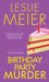 Birthday Party Murder (A Lucy Stone Mystery, #9) by Leslie Meier