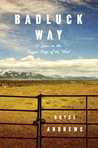 Badluck Way by Bryce Andrews Badluck Way by Bryce Andrews