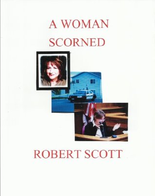 A Woman Scorned por Robert Scott - EPUB TORRENT