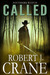 Called (Southern Watch, #1) by Robert J. Crane