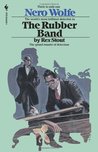 The Rubber Band (Nero Wolfe, #3)