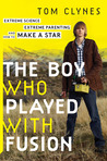 The Boy Who Played with Fusion: Extreme Science, Extreme Parenting, and How to Make a Star