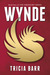 Wynde (Fireheart, #1) by Tricia Barr