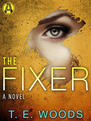 The Fixer (Justice/Mort Grant)  - T.E. Woods