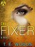 The Fixer (Mort Grant, #1) by T.E. Woods