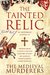 The Tainted Relic An Historical Mystery (The Medieval Murderers, #1) by The Medieval Murderers