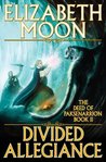 Divided Allegiance (The Deed of Paksenarrion, #2)