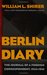 Berlin Diary: The Journal of a Foreign Correspondent 1934-1941
