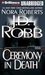 Ceremony in Death (In Death, #5) by J.D. Robb