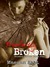 Perfectly Broken (Broken, #1) by Maegan Abel