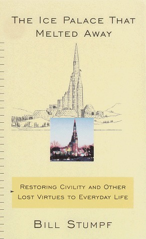 Descargar un audiolibro gratuito para iPod The Ice Palace That Melted Away: Restoring Civility and Other Lost Virtues to Everyday Life