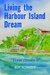 Living the Harbour Island Dream by Roy Schmidt