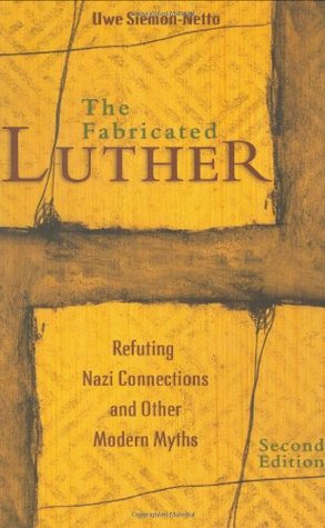 the-fabricated-luther-refuting-nazi-connections-and-other-modern-myths-second-edition