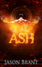 Ash by Jason Brant