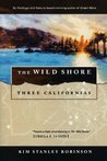 The Wild Shore by Kim Stanley Robinson The Wild Shore by Kim Stanley Robinson