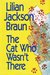 The Cat Who Wasn't There (Cat Who..., #14) by Lilian Jackson Braun