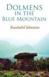Dolmens in the Blue Mountain