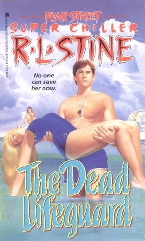 The Dead Lifeguard (Fear Street Super Chiller, #6)