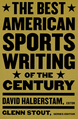 The Best American Sports Writing of the Century(Best American Sports Writing)