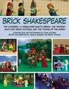 Brick Shakespeare: The Comedies?A Midsummer Night?s Dream, The Tempest, Much Ado About Nothing, and The Taming of the Shrew