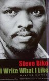 I Write What I Like: Selected Writings I Write What I Like: Selected Writings