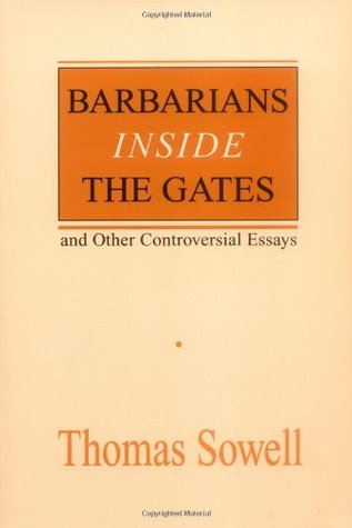 College Essay Papers Barbarians Inside The Gates And Other Controversial Essays By Thomas Sowell Mental Health Essay also How To Write A Proposal Essay Example Barbarians Inside The Gates And Other Controversial Essays By Thomas Thesis Examples For Argumentative Essays