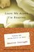 Leave Me Alone, I'm Reading Finding and Losing Myself in Books by Maureen Corrigan