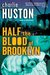 Half the Blood of Brooklyn (Joe Pitt, #3) by Charlie Huston
