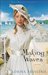 Making Waves (Lake Manawa Summers, #1) by Lorna Seilstad
