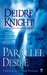 Parallel Desire (Midnight Warriors, #4) by Deidre Knight