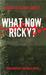 What Now, Ricky? by Rosario de Guzman Lingat
