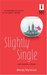 Slightly Single (Slightly, #1) by Wendy Markham