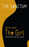 The Girl (The Sanctum, #1)