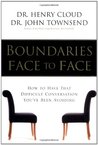 Boundaries Face to Face: How to Have That Difficult Conversation You've Been Avoiding