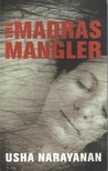 The Madras Mangler