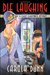 Die Laughing (Daisy Dalrymple, #12) by Carola Dunn