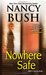 Nowhere Safe (Nowhere, #3) by Nancy Bush