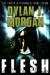 FLESH by Dylan J. Morgan