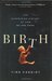 Birth: The Surprising History of How We Are Born