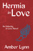 Hermia in Love (Unlucky in Love, #4) by Amber Lynn