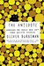 The Antidote Happiness for People Who Can't Stand Positive Thinking by Oliver Burkeman