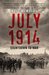 July 1914 Countdown to War by Sean McMeekin