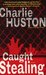 Caught Stealing (Hank Thompson, #1) by Charlie Huston