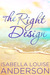 The Right Design by Isabella Louise Anderson