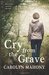 Cry from the Grave by Carolyn Mahony